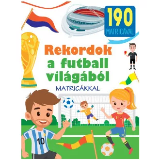 Rekordok a futball világából - Matricákkal