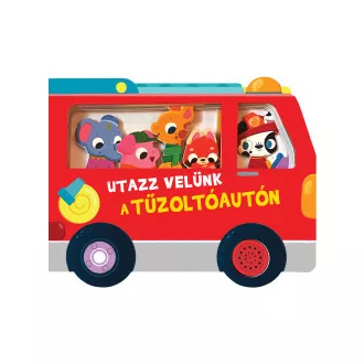 Utazz velünk a tűzoltóautón - hangmodulos könyv