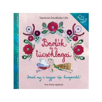 Tapolczai-Zsuráfszky Lilla - Bartók és a tücsöklagzi - Képes lapozó