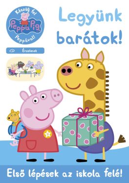 Peppa malac - Iskolába készülök! - Legyünk barátok!