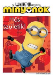 Minyonok - Hős születik! - 16 matricával!
