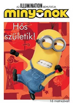 Minyonok - Hős születik! - 16 matricával!