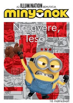 Minyonok - Na gyere, Tesó! - 16 matricával!