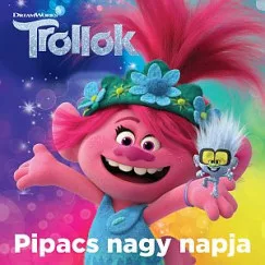 Trollok - Pipacs nagy napja