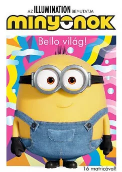 Minyonok - Bello világ! - 16 matricával!