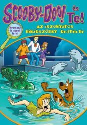   Scooby-Doo és Te! - Az iszonyatos hínárszörny rejtélye - Nyomozz és agyalj Te is!