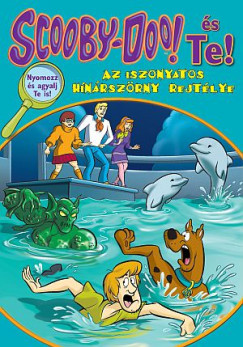 Scooby-Doo és Te! - Az iszonyatos hínárszörny rejtélye - Nyomozz és agyalj Te is!