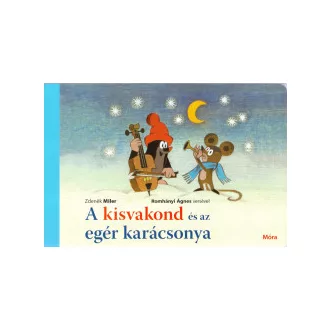 Zdenek Miler - Jiri Zacek - A kisvakond és az egér karácsonya