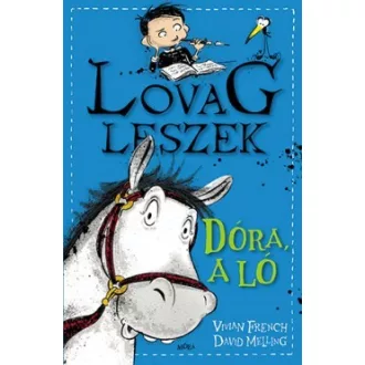 Dóra, a ló - Lovag leszek 2.