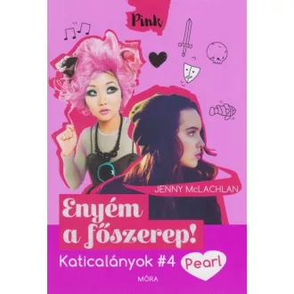 Enyém a főszerep! - Katicalányok 4. - Pearl