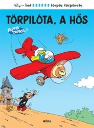 Hupikék Törpikék - Törpilóta, a hős