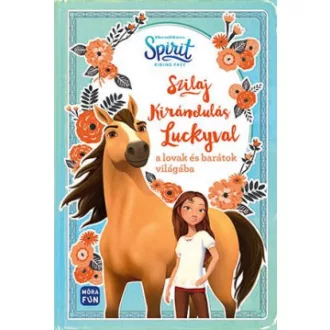   Szilaj - Kirándulás Luckyval a lovak és barátok világába