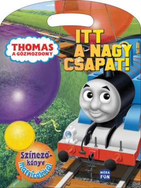 Thomas a gőzmozdony - Itt a nagy csapat! Színezőkönyv matricákkal