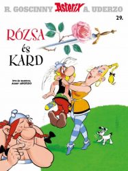 Asterix 29. - Rózsa és kard*