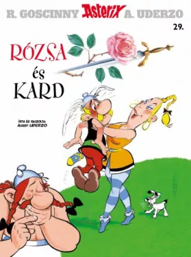 Asterix 29. - Rózsa és kard*