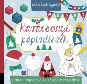 Készítsük együtt! - Karácsonyi papírdíszek