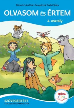 Olvasom és értem 4. osztály - Szövegértést fejlesztő gyakorlatok