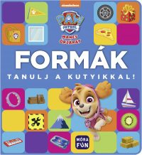 Mancs Őrjárat - Formák - Tanulj a kutyikkal!