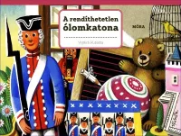   A rendíthetetlen ólomkatona - 3D mese - Térbeli mesekönyv