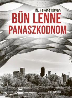 Bűn lenne panaszkodnom