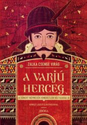 A varjúherceg - Ismert népmesék ismeretlen változatai