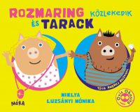 Rozmaring és Tarack közlekedik