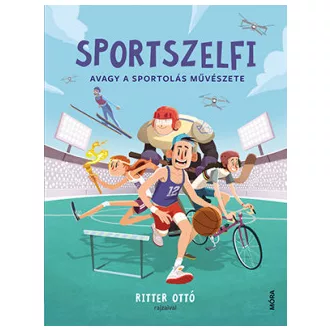 Sportszelfi - Avagy a sportolás művészete