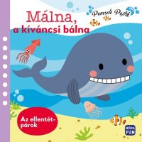   Málna, a kíváncsi bálna - Ellentétpárok - Pancsolókönyv 1 darab gumibálnával és 6 darab szivacsfigurával!