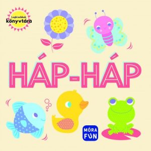 Háp-háp - Legkisebbek könyvtára - pancsoló könyv