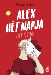 Alex hét napja - Légy jó tesó, tesó!