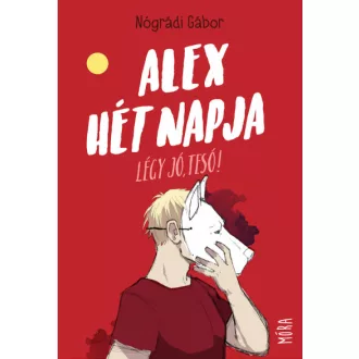 Alex hét napja - Légy jó tesó, tesó!