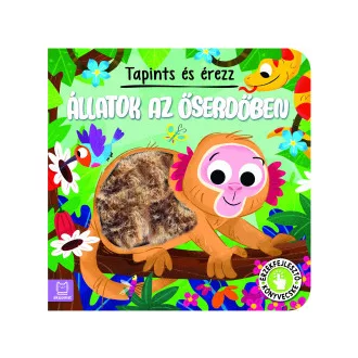 Grazyna Wasilewicz - Tapints és érezz - Állatok az őserdőben