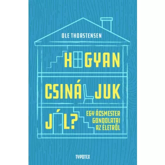 Hogyan csináljuk jól?
