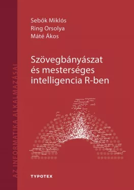 Szövegbányászat és mesterséges intelligencia R-ben