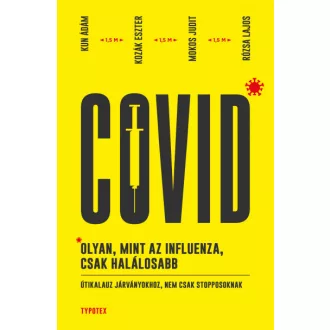 Covid: olyan, mint az influenza, csak halálosabb