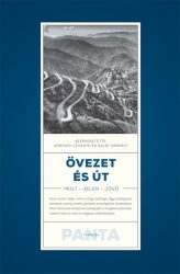 Övezet és út - Múlt, jelen, jövő