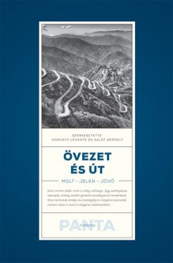 Övezet és út - Múlt, jelen, jövő