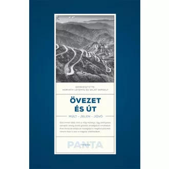 Övezet és út - Múlt, jelen, jövő