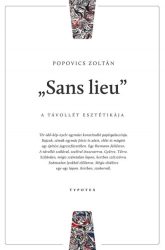 "Sans lieu" - A távollét esztétikája
