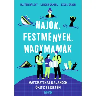   Hajók, festmények, nagymamák - Matematikai kalandok Óxisz szigetén