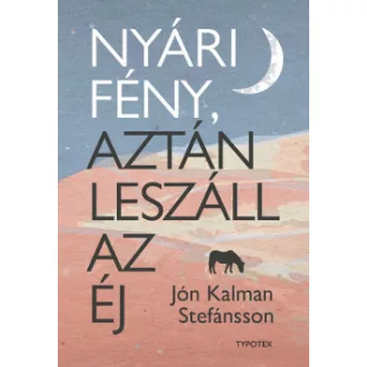 Nyári fény, aztán leszáll az éj