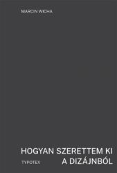 Hogyan szerettem ki a dizájnból