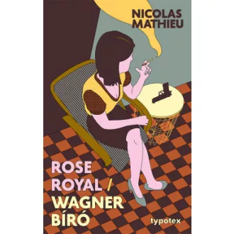 Rose Royal - Wagner bíró