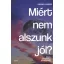 Miért nem alszunk jól?
