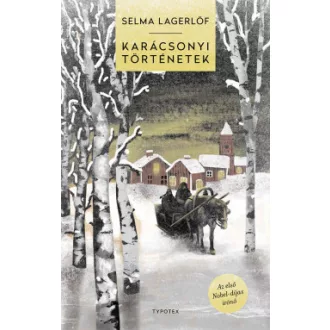 Selma Lagerlöf - Karácsonyi történetek
