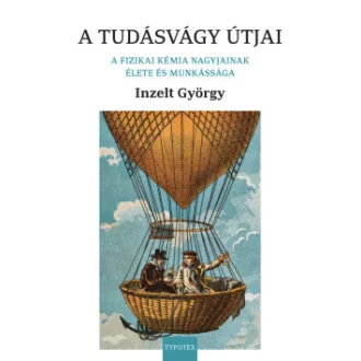 Inzelt György - A tudásvágy útjai