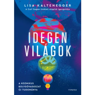 Lisa Kaltenegger - Idegen világok