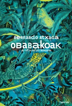 Bernardo Atxaga - Obabakoak