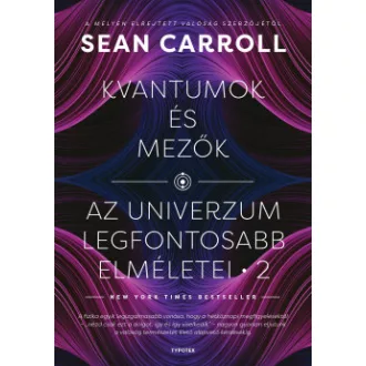 Sean Carroll - Kvantumok és mezők - Az univerzum legfontosabb elméletei 2.