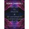 Sean Carroll - Kvantumok és mezők - Az univerzum legfontosabb elméletei 2.